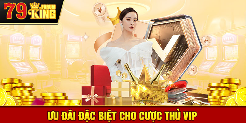 Khuyến mãi 79KING dành riêng cho VIP