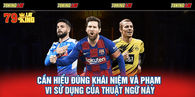 Cần hiểu đúng khái niệm và phạm vi sử dụng của thuật ngữ này