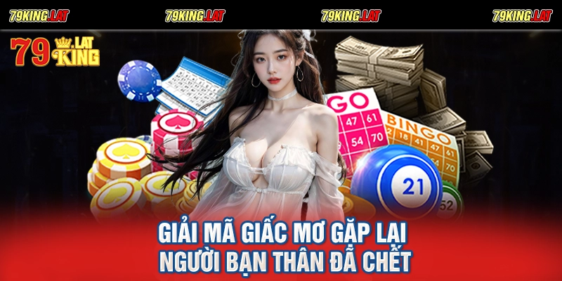 Giải mã giấc mơ gặp lại người bạn thân đã chết